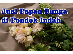 jual papan bunga di pondok indah