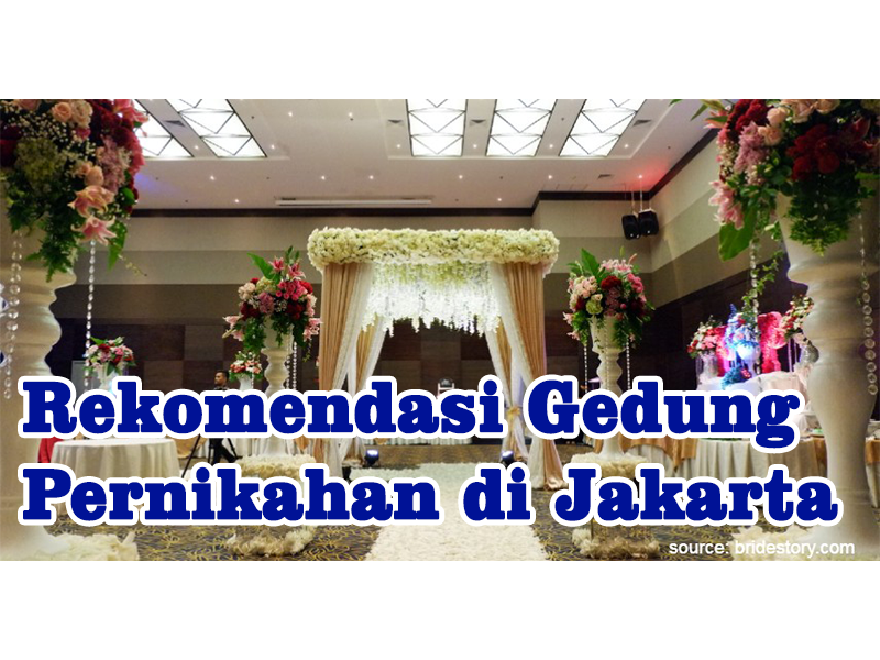 rekomendasi gedung pernikahan jakarta